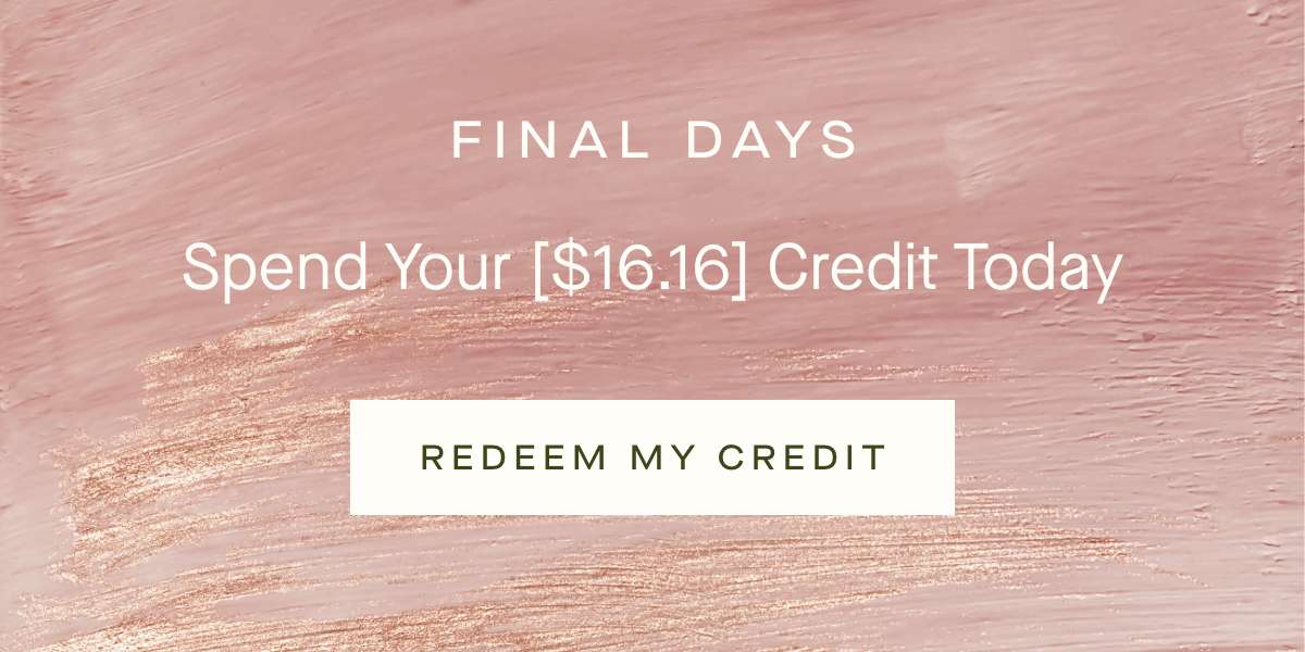 FINAL DAYS - Spend Your [$16.16] Credit Today - REDEEM MY CREDIT 