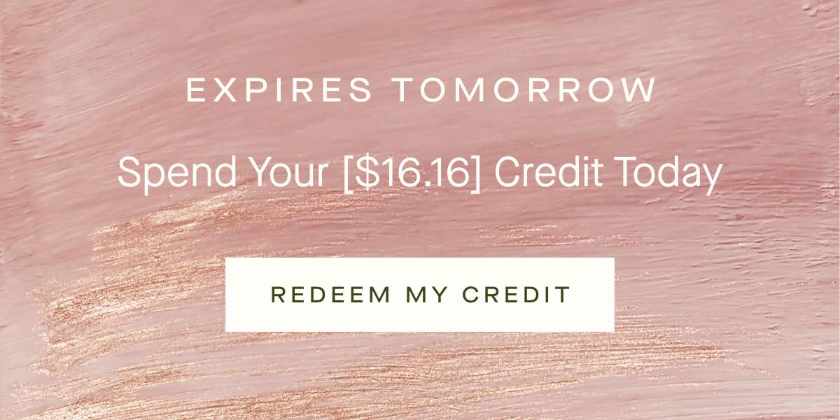 EXPIRES TOMORROW - Spend Your [$16.16] Credit Today - REDEEM MY CREDIT 